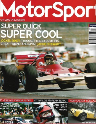 MOTOR SPORT 2005 APR - RINDT/STEWART, FITTIPALDI F1 TEAM, SINGER'S PORSCHES 